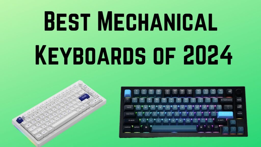 Best Mechanical Keyboards of 2024