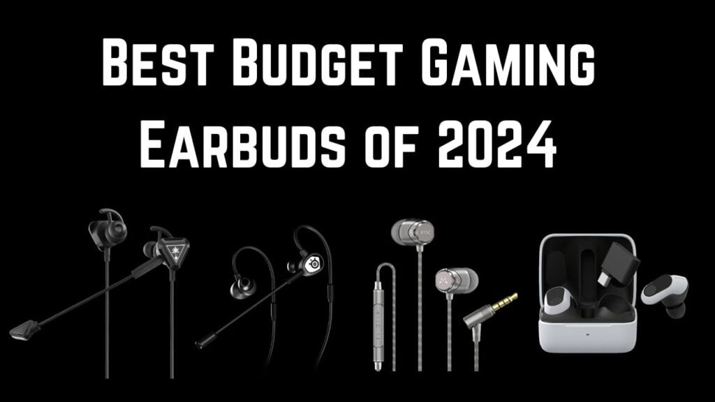 Best Budget Gaming Earbuds of 2024: Affordable Quality