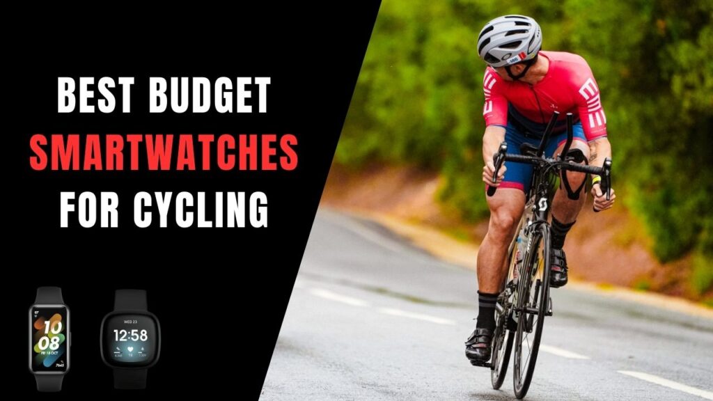 Best Budget Smartwatches for Cycling: Top Picks and best Features 2024